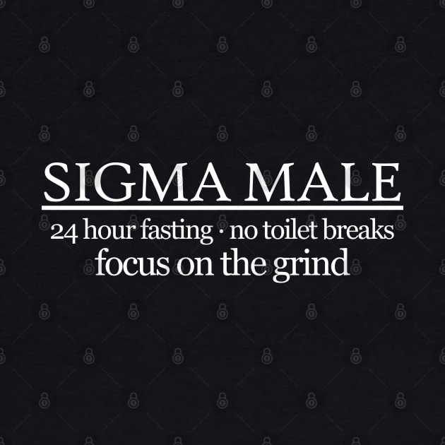 Sigma Male - focus on the grind by giovanniiiii